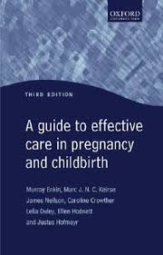 A guide to effective care in pregnancy and childbirth A guide to effective care in pregnancy and childbirth
